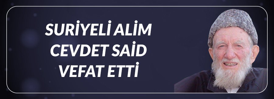 CEVDET SAİD VEFAT ETTİ